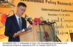 ISLAMABAD, DEC 11: Ambassador of China, Yao Jing speaking on the occasion of an International Conference, organized by IPRI, on Tuesday.=DNA PHOTO