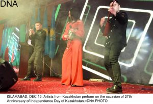 ISLAMABAD, DEC 15: Artists from Kazakhstan perform on the occasion of 27th Anniversary of Independence Day of Kazakhstan.=DNA PHOTO